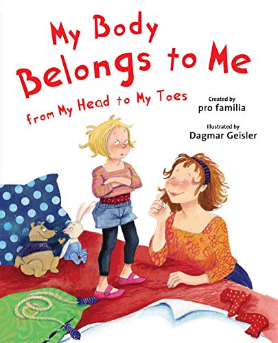 9781626363458: My Body Belongs to Me from My Head to My Toes (The Safe Child, Happy Parent Series)