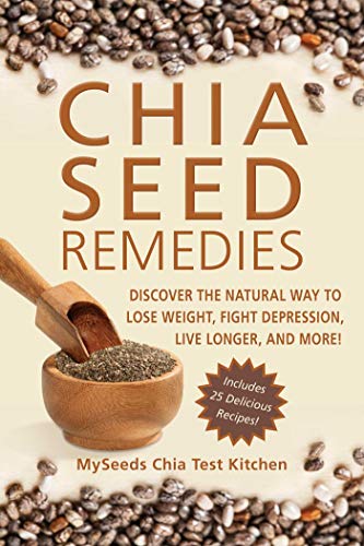 Beispielbild fr Chia Seed Remedies: Use These Ancient Seeds to Lose Weight, Balance Blood Sugar, Feel Energized, Slow Aging, Decrease Inflammation, and More! zum Verkauf von SecondSale