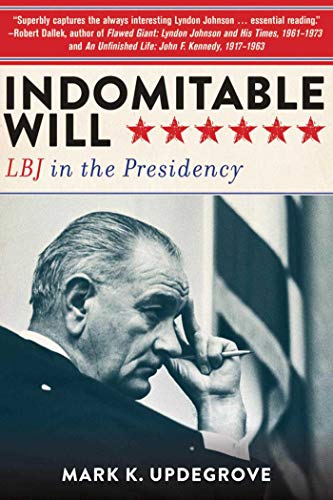 Stock image for Indomitable Will: LBJ in the Presidency for sale by SecondSale