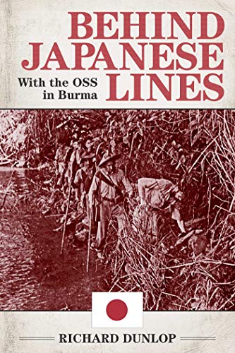 Imagen de archivo de Behind Japanese Lines: With the OSS in Burma a la venta por KuleliBooks