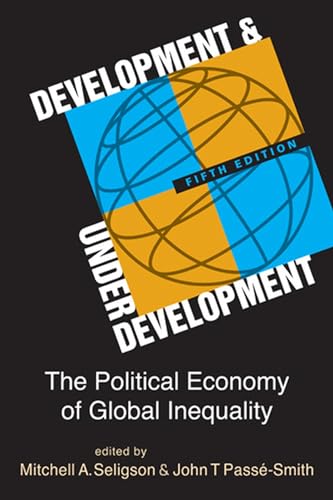 Beispielbild fr Development and Underdevelopment: The Political Economy of Global Inequality zum Verkauf von Monster Bookshop