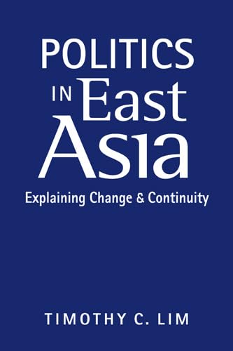 9781626370517: Politics in East Asia: Explaining Change and Continuity