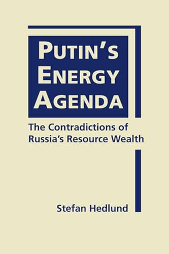 Stock image for Putin's Energy Agenda : The Contradictions of Russia's Resource Wealth for sale by Better World Books