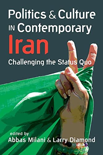Imagen de archivo de Politics and Culture in Contemporary Iran: Challenging the Status Quo a la venta por SecondSale