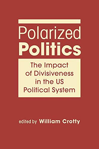 Beispielbild fr Polarized Politics: The Impact of Divisiveness in the US Political System zum Verkauf von HPB-Red