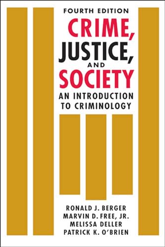 Stock image for Crime, Justice, and Society : An Introduction to Criminology for sale by Better World Books: West