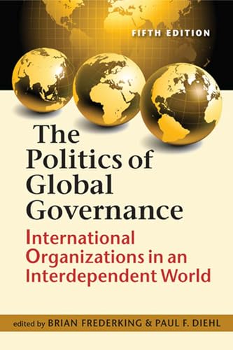 Imagen de archivo de The Politics of Global Governance: International Organizations in an Interdependent World a la venta por SecondSale