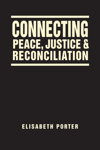 Stock image for Connecting Peace, Justice, and Reconciliation for sale by Mispah books