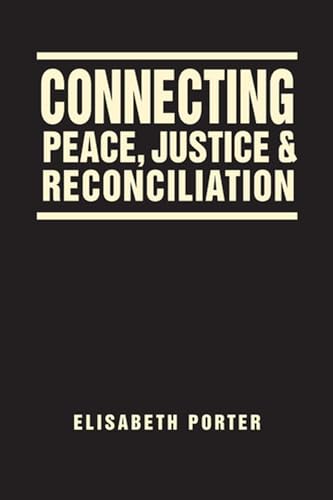 Beispielbild fr Connecting Peace, Justice &amp; Reconciliation zum Verkauf von Blackwell's