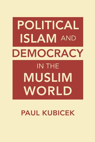 Beispielbild fr POLITICAL ISLAM AND DEMOCRACY IN THE MUSLIM WORLD. zum Verkauf von Any Amount of Books