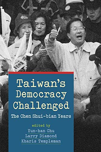 Imagen de archivo de Taiwan's Democracy Challenged : The Chen Shui-Bian Years a la venta por Better World Books: West