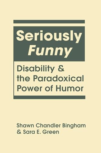 Stock image for Seriously Funny: Disability and the Paradoxical Power of Humor (Disability in Society) for sale by Books From California