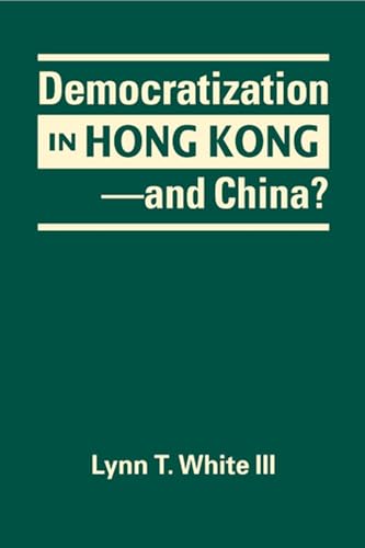 Stock image for Democratization in Hong Kong--and China? for sale by Michener & Rutledge Booksellers, Inc.