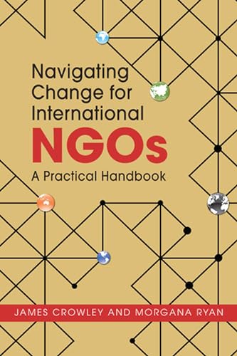 Beispielbild fr Navigating Change for International NGOs: A Practical Handbook zum Verkauf von WorldofBooks