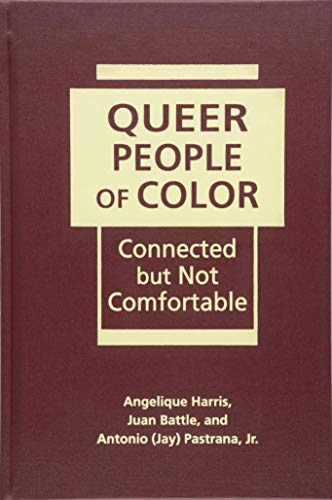 Beispielbild fr Queer People of Color: Connected but Not Comfortable zum Verkauf von Mispah books