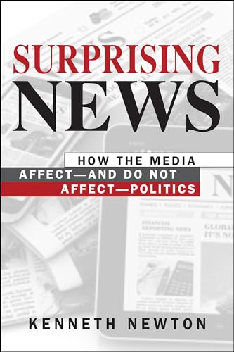 Stock image for Surprising News: How the Media Affect?and Do Not Affect?Politics for sale by SecondSale