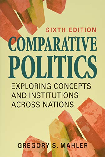 Beispielbild fr Comparative Politics: Exploring Concepts and Institutions Across Nations zum Verkauf von SecondSale