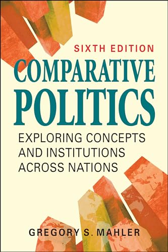 Stock image for Comparative Politics: Exploring Concepts and Institutions Across Nations for sale by SecondSale