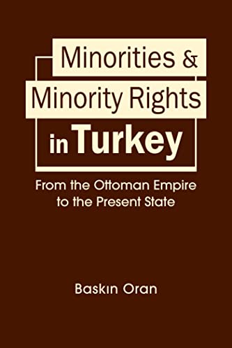 Stock image for Minorities and Minority Rights in Turkey From the Ottoman Empire to the Present State Power and Human Rights for sale by PBShop.store UK