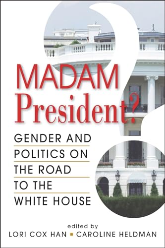 Imagen de archivo de Madam President?: Gender and Politics on the Road to the White House [Soft Cover ] a la venta por booksXpress