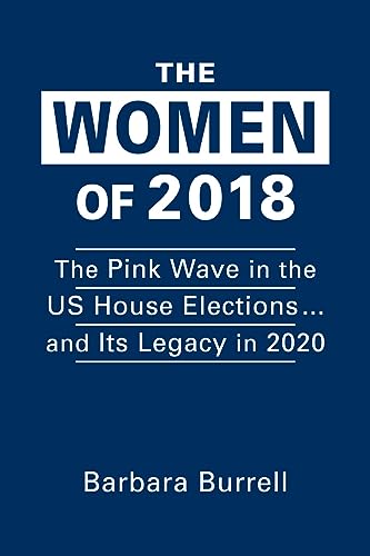 9781626379299: The Women of 2018: The Pink Wave in the US House Elections ... and Its Legacy in 2020