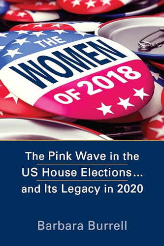 9781626379312: The Women of 2018: The Pink Wave in the Us House Elections... and Its Legacy in 2020