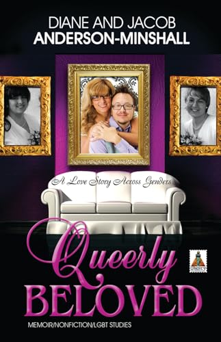 Stock image for Queerly Beloved : A Love Story Across Genders for sale by Better World Books: West