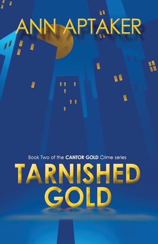 Beispielbild fr Tarnished Gold (Cantor Gold Crime) zum Verkauf von Granada Bookstore,            IOBA