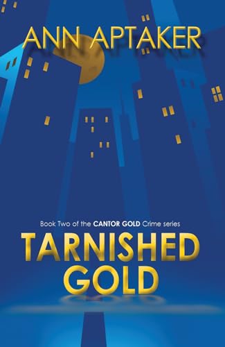 Stock image for Tarnished Gold (Cantor Gold Crime) for sale by Granada Bookstore,            IOBA