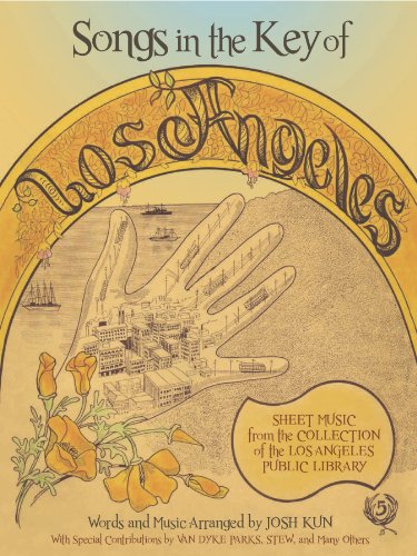 Stock image for Songs in the Key of Los Angeles: Sheet Music from the Collection of the Los Angeles Public Library for sale by Bellwetherbooks