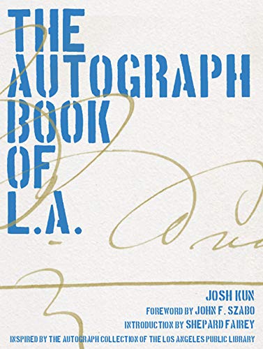 Imagen de archivo de The Autograph Book of L.A.: Improvements on the Page of the City a la venta por Revaluation Books