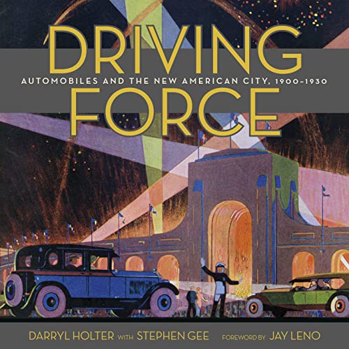 Beispielbild fr Driving Force: Automobiles and the New American City, 1900-1930 zum Verkauf von HPB-Emerald