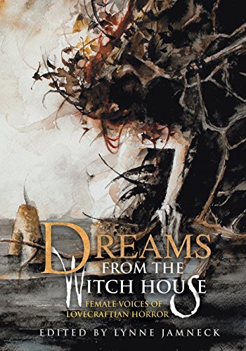 Beispielbild fr Dreams from the Witch House: Female Voices of Lovecraftian Horror zum Verkauf von Reader's Corner, Inc.