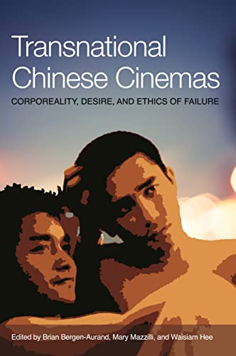 Imagen de archivo de Transnational Chinese Cinema: Corporeality, Desire, and Ethics a la venta por THE SAINT BOOKSTORE