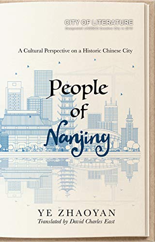Imagen de archivo de People of Nanjing: A Cultural Perspective on a Historic Chinese City a la venta por THE SAINT BOOKSTORE