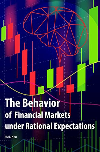 Imagen de archivo de The Behavior of Financial Markets under Rational Expectations a la venta por PBShop.store US