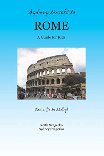 Imagen de archivo de Sydney Travels to Rome: A Guide for Kids a la venta por Goodwill Books