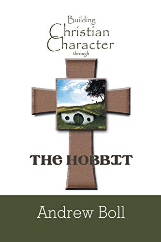 Imagen de archivo de Building Christian Character Through the Hobbit: Bible-Study and Companion Book a la venta por ThriftBooks-Atlanta