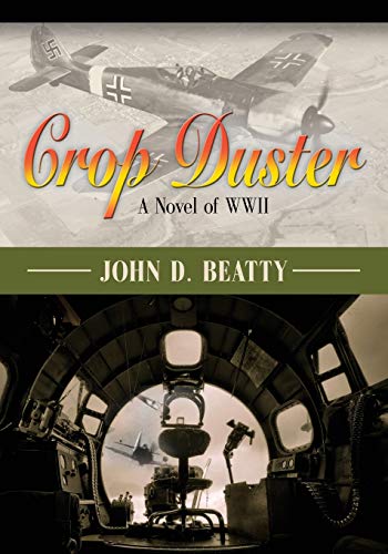 Beispielbild fr Crop Duster: A Novel of World War Two zum Verkauf von Wonder Book