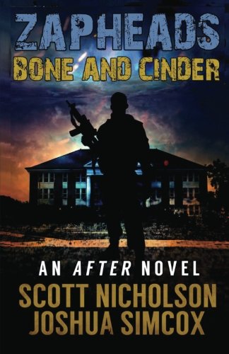 Stock image for Bone and Cinder: A Post-apocalyptic Thriller (Zapheads) for sale by Books Unplugged