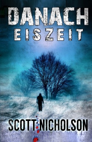 Stock image for Eiszeit: Ein postapokalyptischer Thriller: Volume 4 (Danach) for sale by Revaluation Books