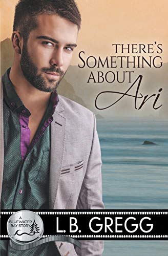 9781626492578: There's Something About Ari (Bluewater Bay)