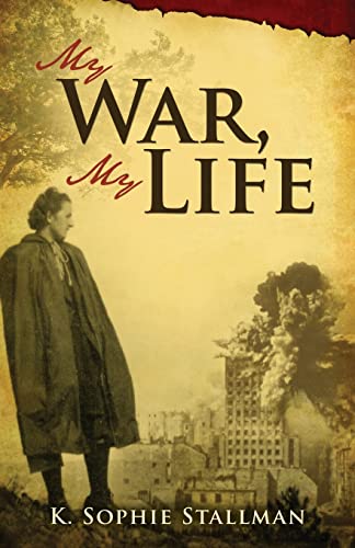 Stock image for My War, My Life for sale by St Vincent de Paul of Lane County