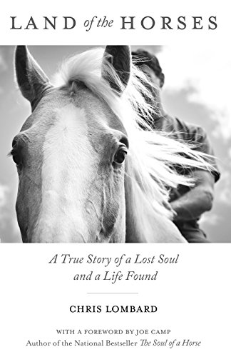 Land Of Horses A True Story Of A Lost Soul And A Life Found - Signed
