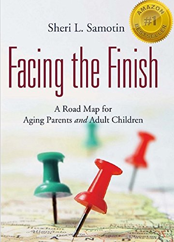 Imagen de archivo de Facing the Finish: A Road Map for Aging Parents and Adult Children a la venta por ThriftBooks-Atlanta