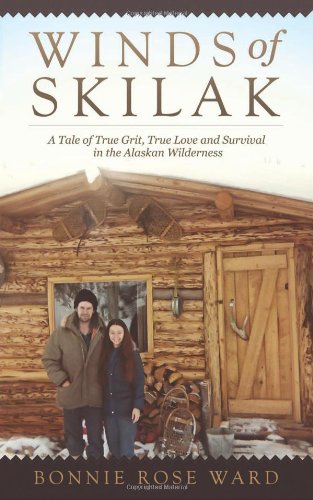 Beispielbild fr Winds of Skilak: A Tale of True Grit, True Love and Survival in the Alaskan Wilderness zum Verkauf von -OnTimeBooks-