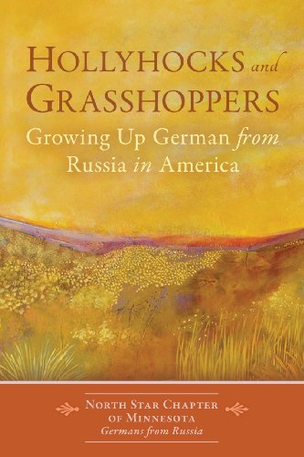 Beispielbild fr Hollyhocks and Grasshoppers: Growing Up German from Russia in America zum Verkauf von SecondSale