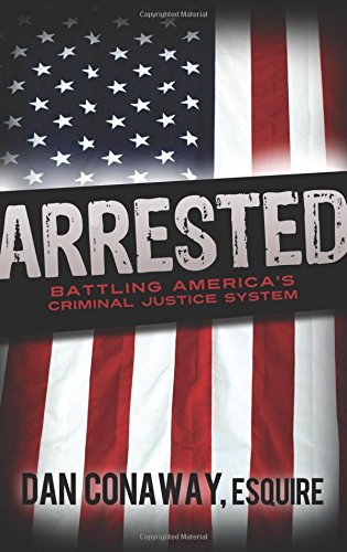 Beispielbild fr Arrested: Battling America's Criminal Justice System zum Verkauf von HPB-Red