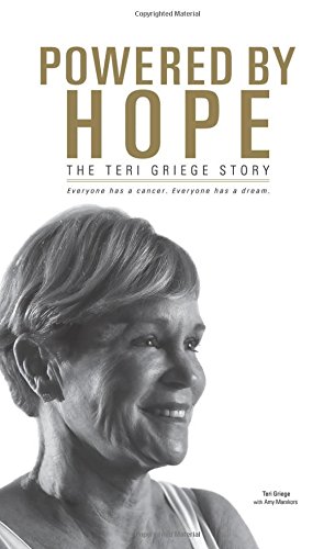 Stock image for Powered By Hope: The Teri Griege Story for sale by SecondSale