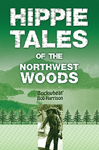 Stock image for Hippie Tales of the Northwest Woods for sale by Books Puddle